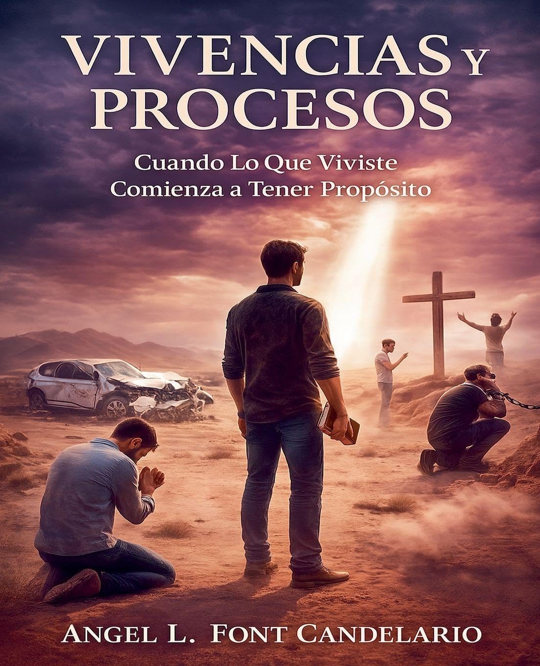 Vivencias y Procesos; Cuando lo que Vivistes Comienza a Tener Proposito Religion & Esotericism