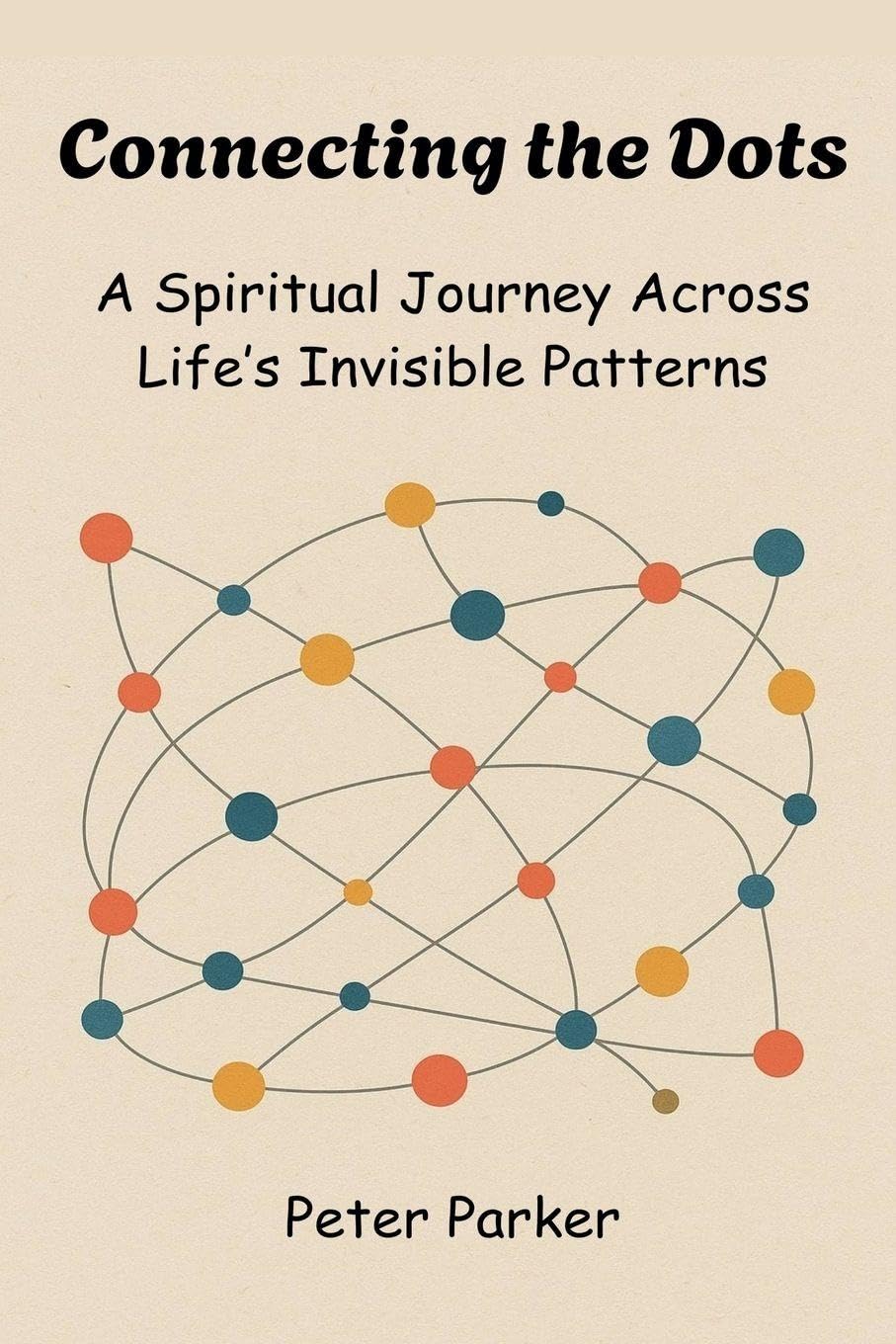 Connecting the Dots -  A Spiritual Journey Across Life's Invisible Patterns Lifestyle