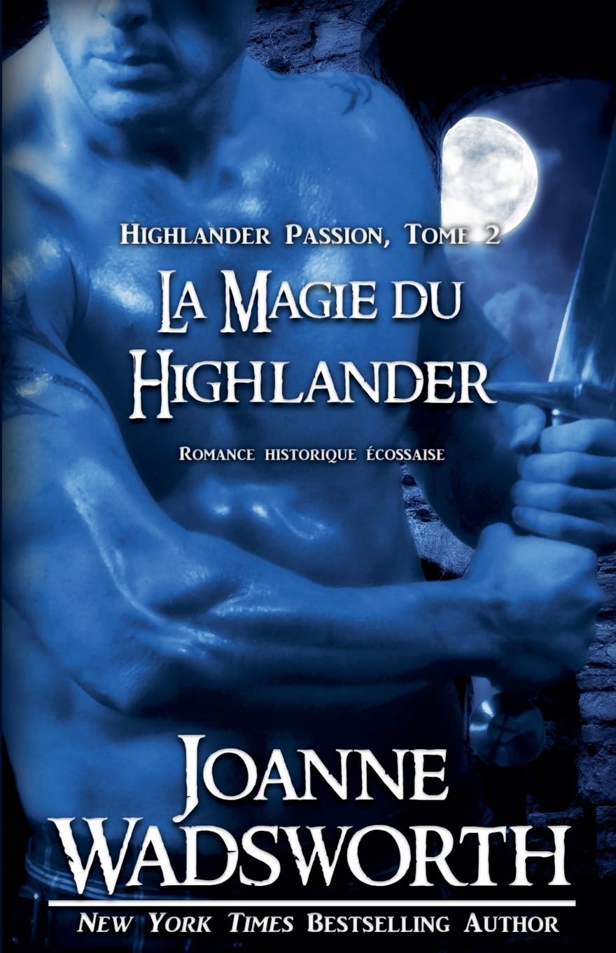 La Magie du Highlander: Romance historique écossaise Historical Fiction