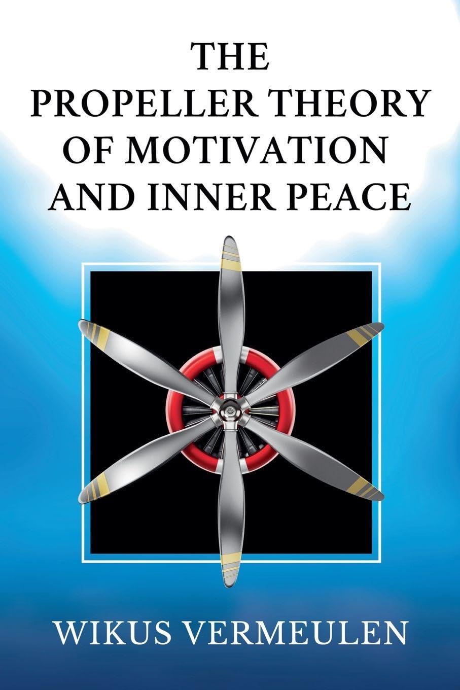 The Propeller Theory of Motivation and Inner peace Philosophy