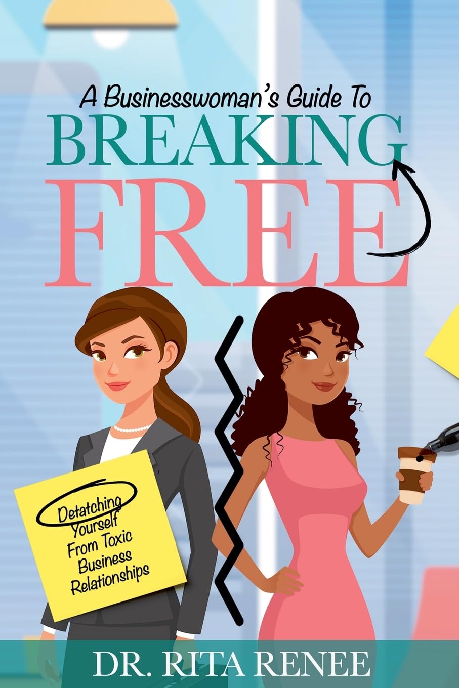 A buisness woman's guide to breaking free Law