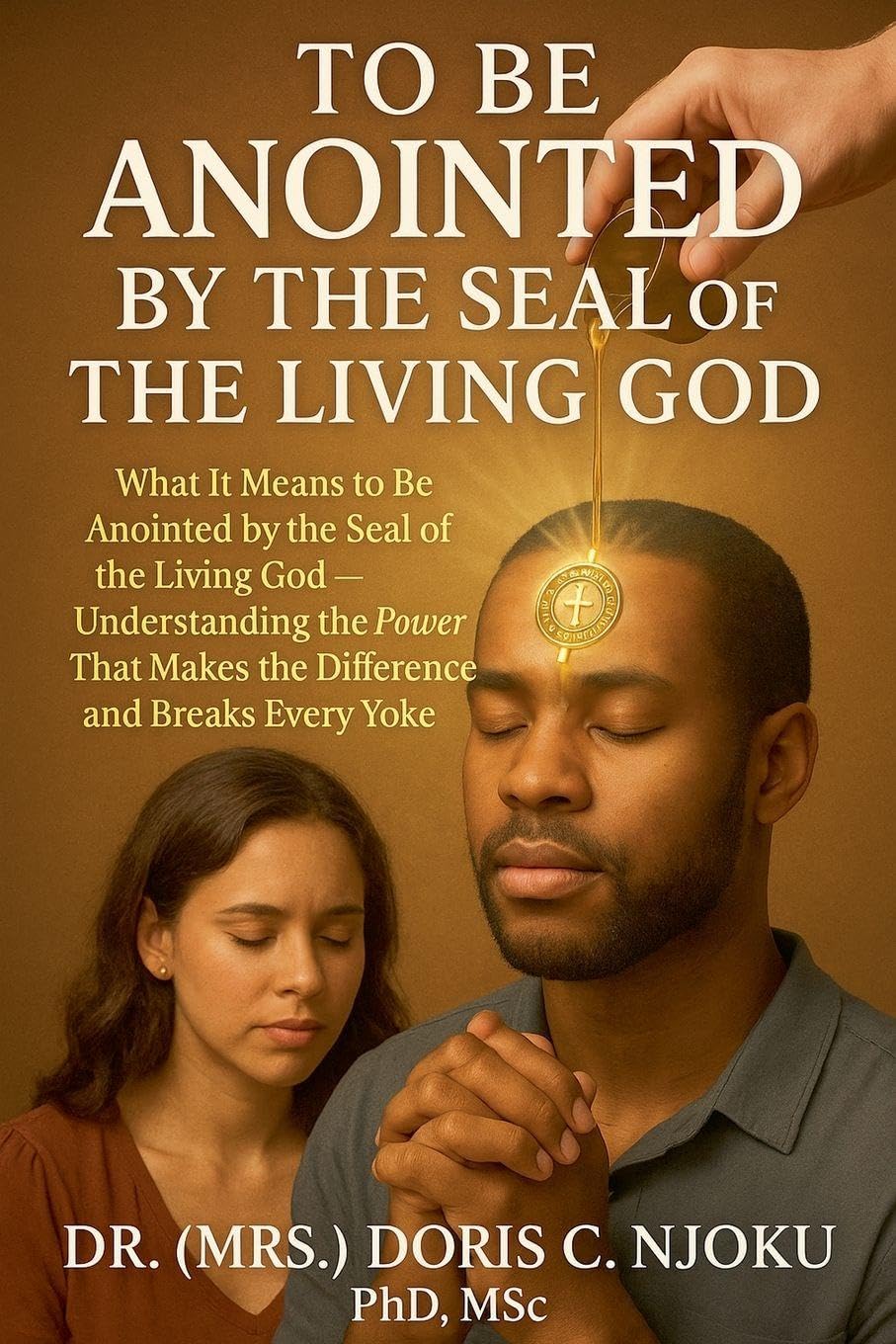 To Be Anointed by the Seal of the Living God Religion & Esotericism