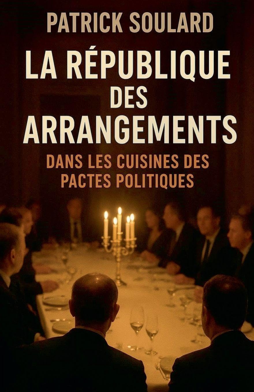 La République des arrangements, dans les cuisines des pactes politiques Contemporary literature