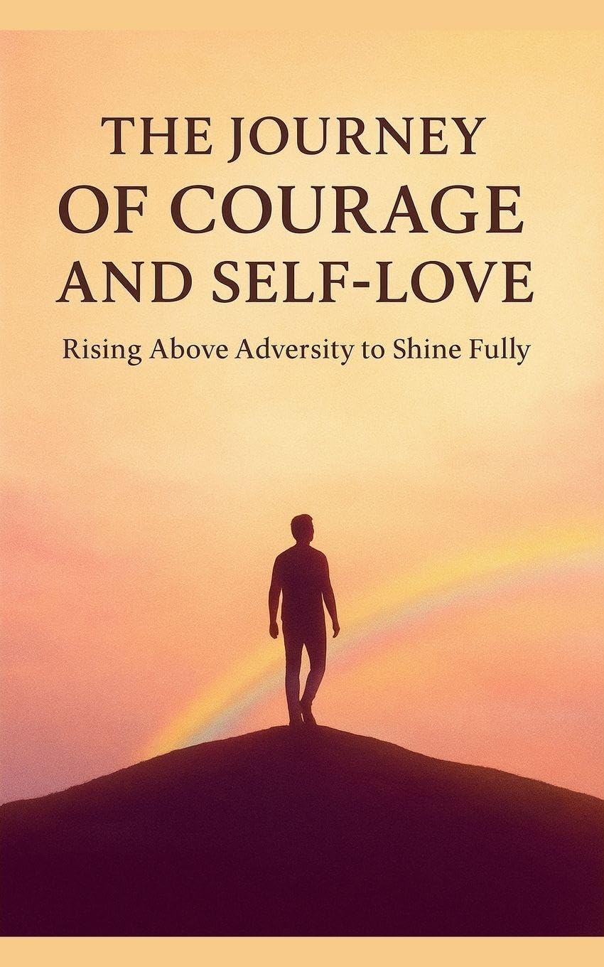 The Journey of courage and self love Education