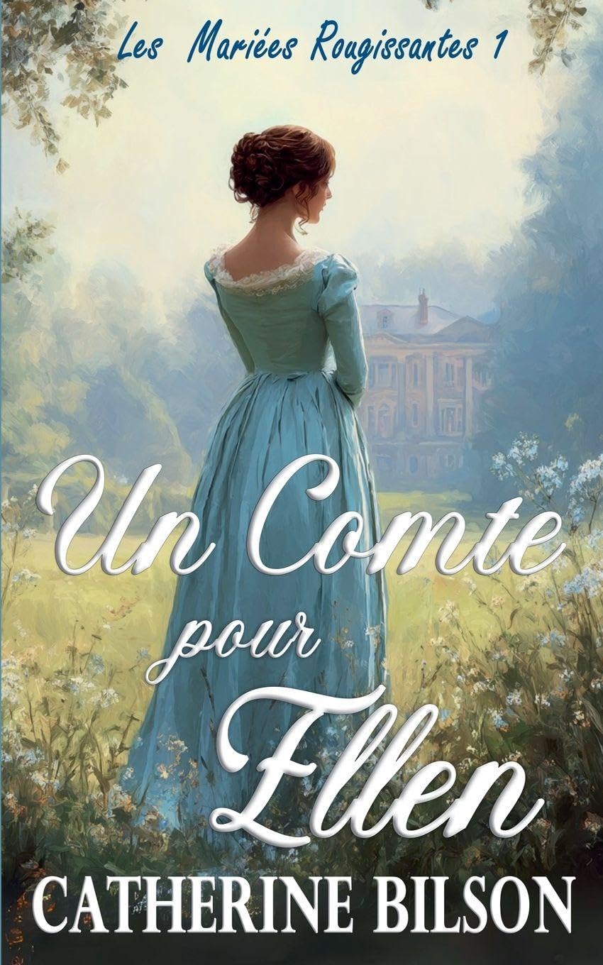Un Comte pour Ellen (Les Mariées Rougissantes) Historical Fiction