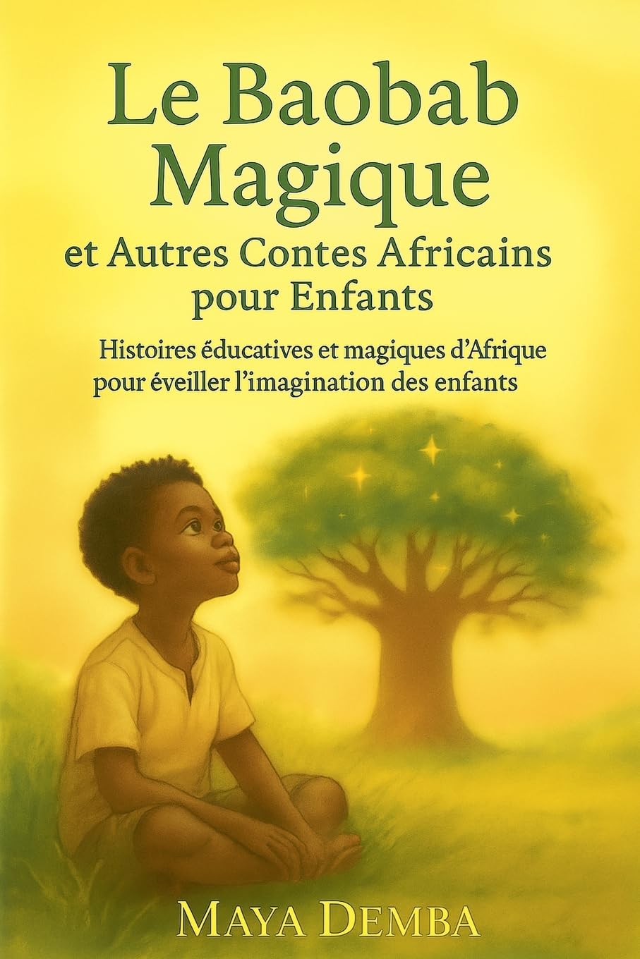 Le Baobab Magique et Autres Contes Africains pour Enfants Fairy Tales & Legends
