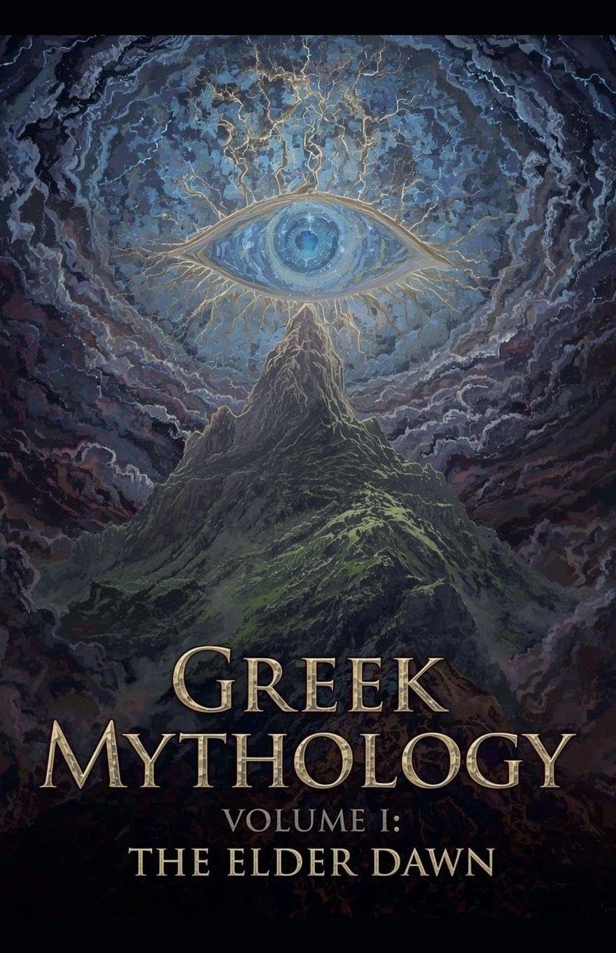Greek Mythology Volume I - The Elder Dawn Fairy Tales & Legends