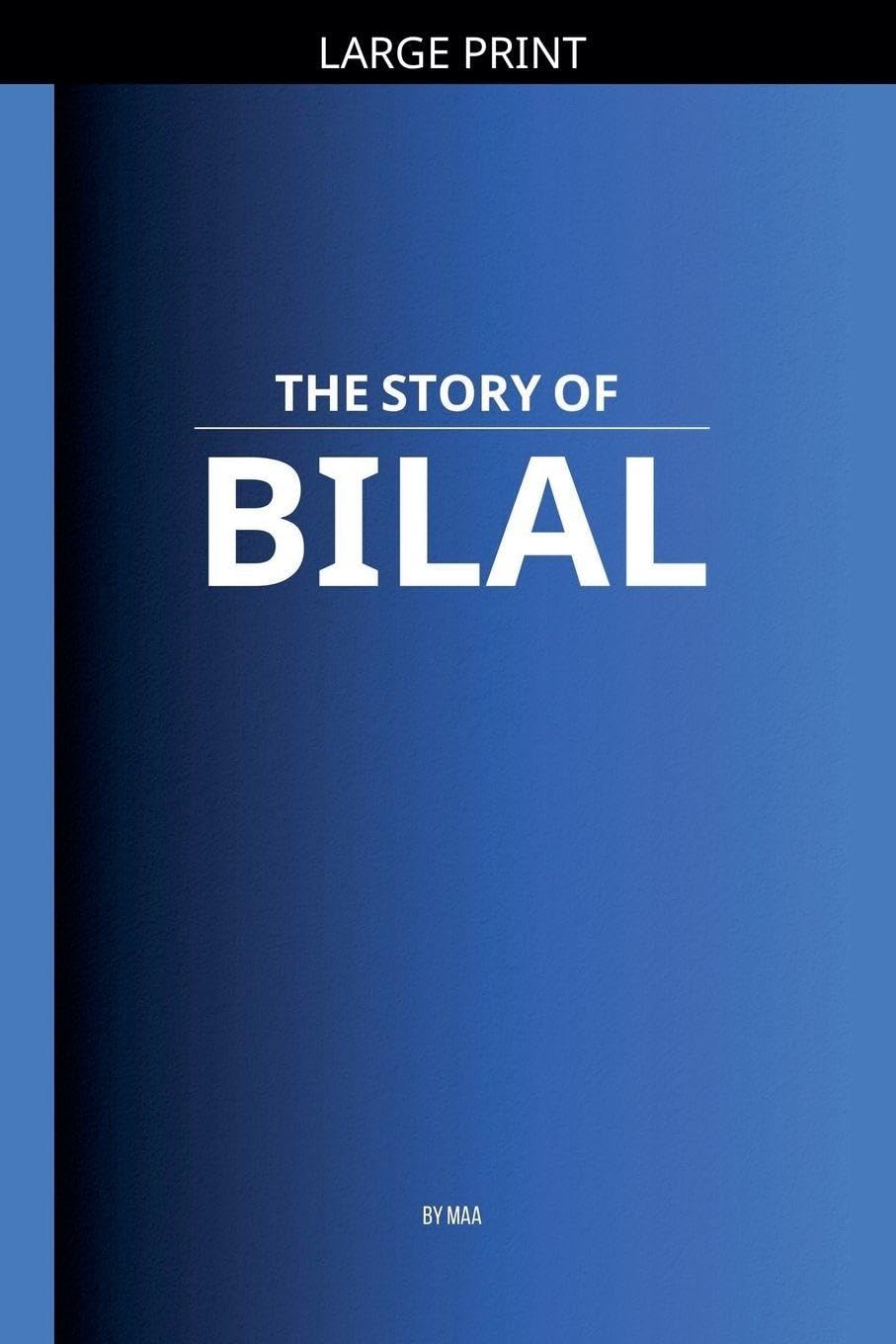 The Story of Bilal Philosophy