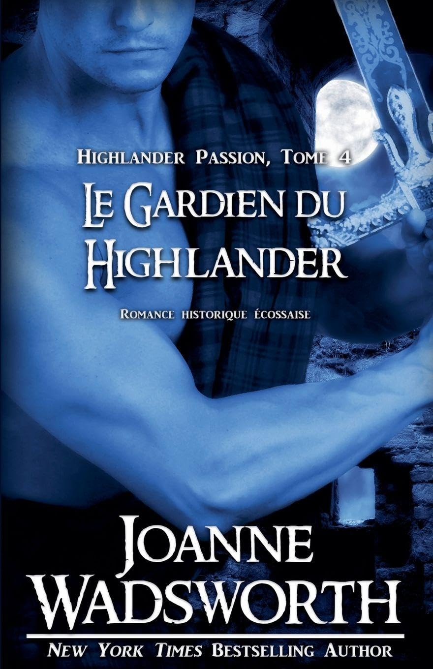 Le Gardien du Highlander: Romance historique écossaise Historical Fiction