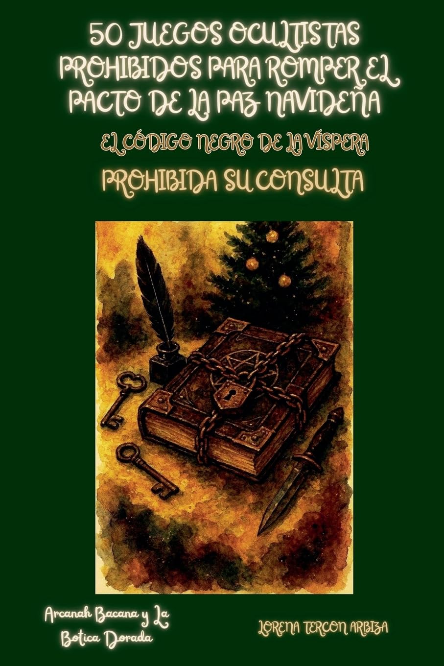 50 Juegos Ocultistas Prohibidos para Romper el Pacto de la Paz Navideña - El Código Negro de la Víspera Religion & Esotericism