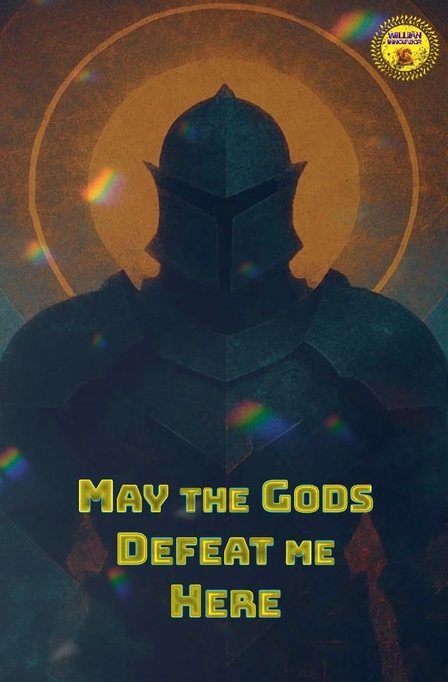 May the Gods Defeat me Here Action & Adventure