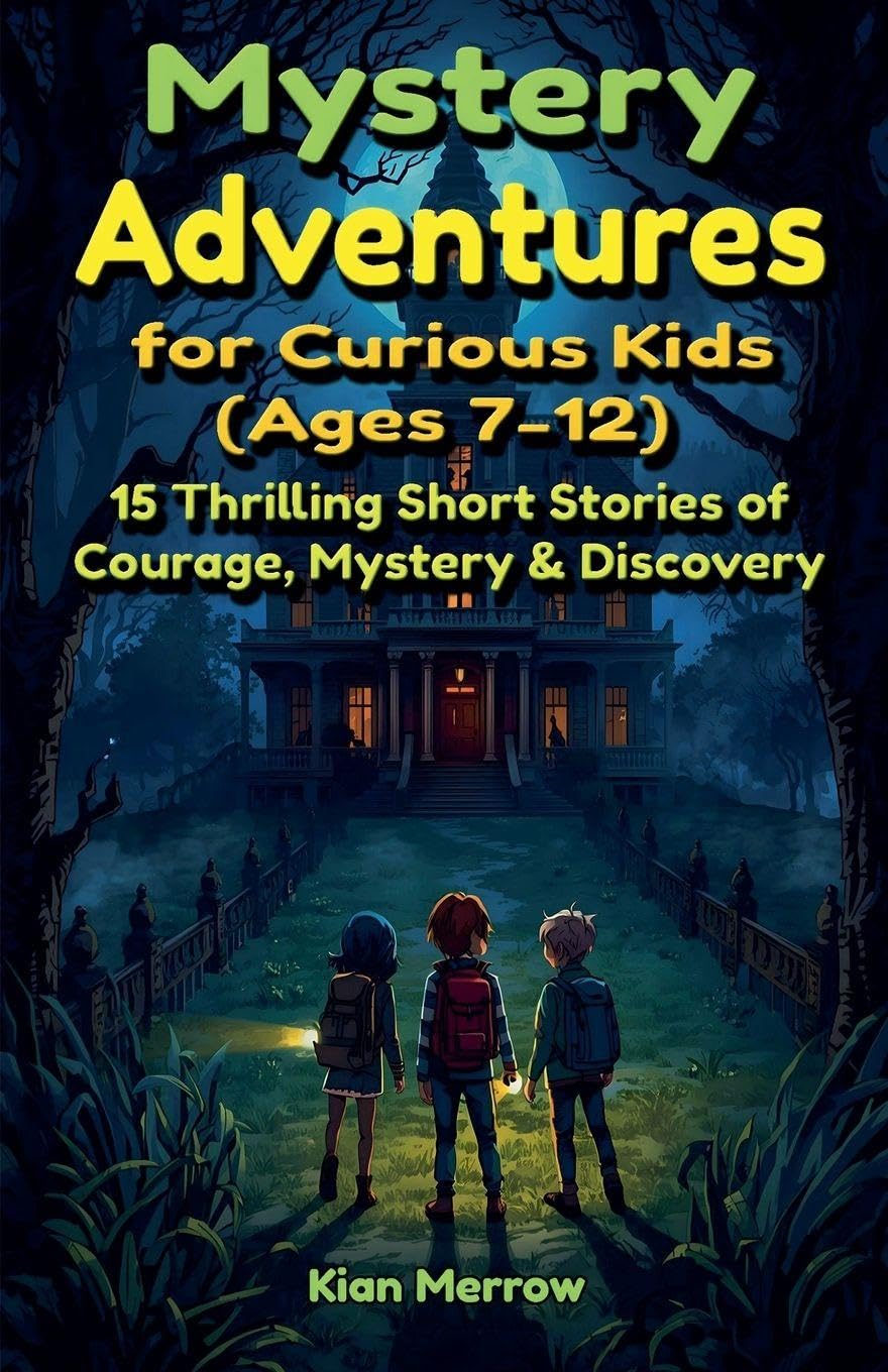 Mystery Adventures for Curious Kids (Ages 7-12) Novels & Short Stories