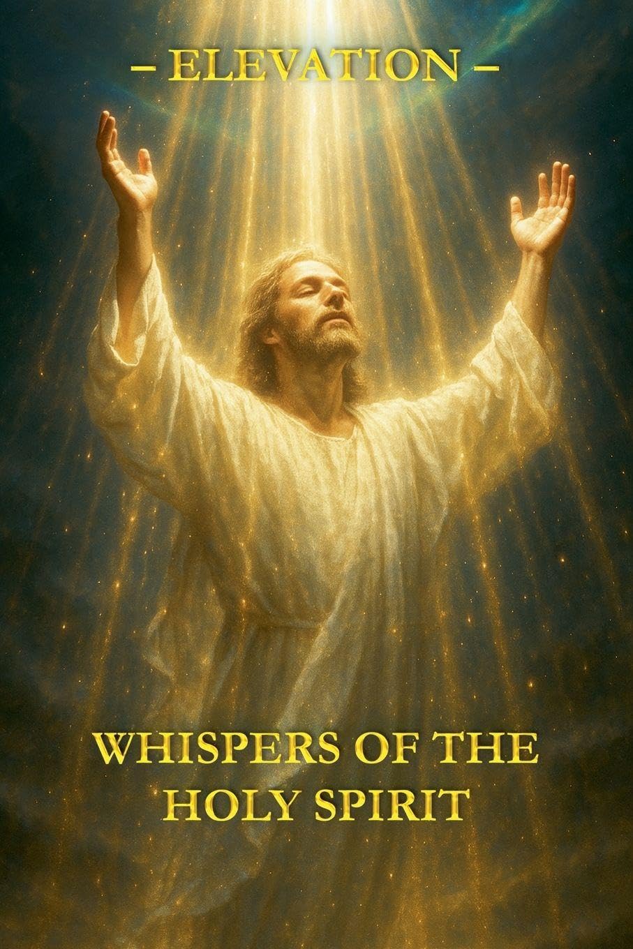 Whispers of the Holy Spirit - Elevation Poetry