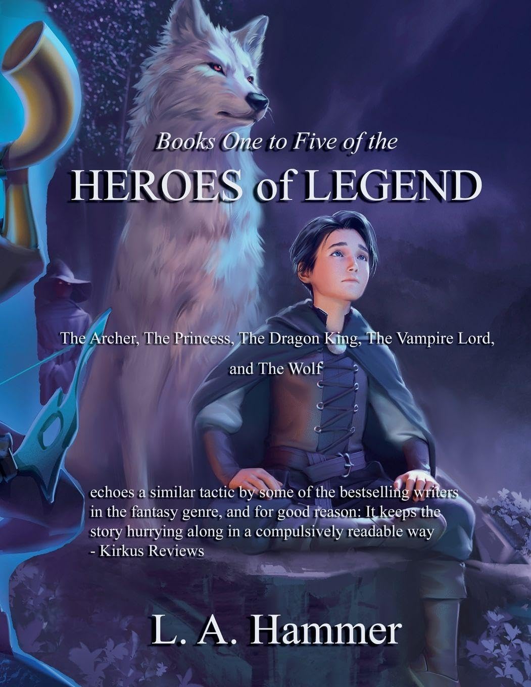 Books One to Five of the Heroes of Legend Historical Fiction