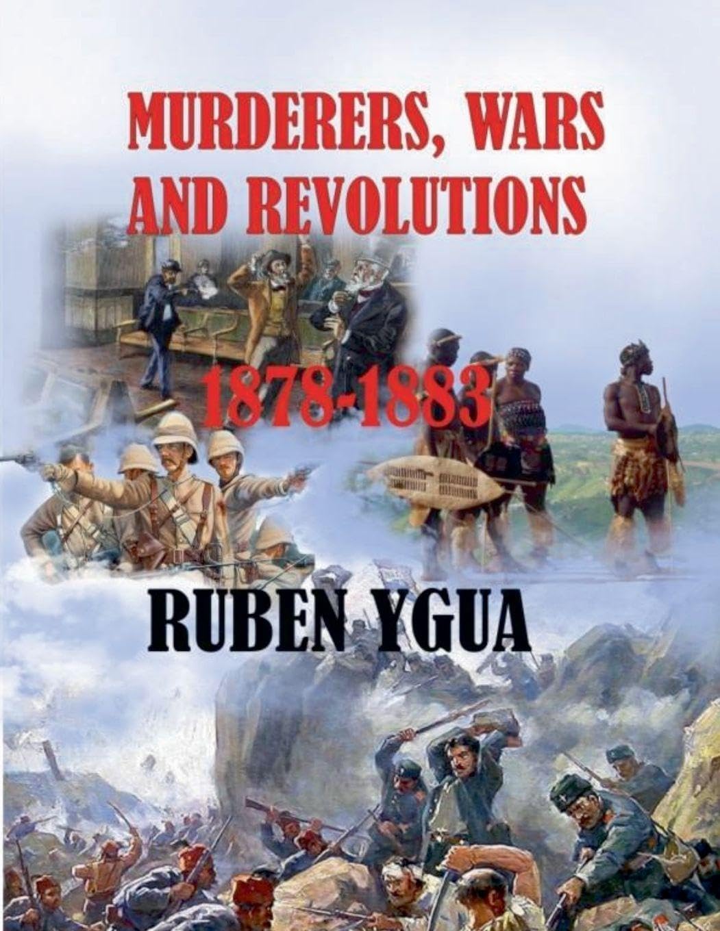 Murderers, Wars and Revolutions  -  1878- 1883 Politics & History