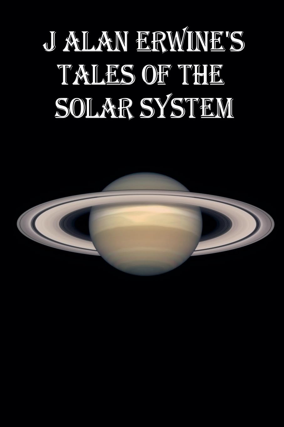 J Alan Erwine's Tales of the Solar System Contemporary literature