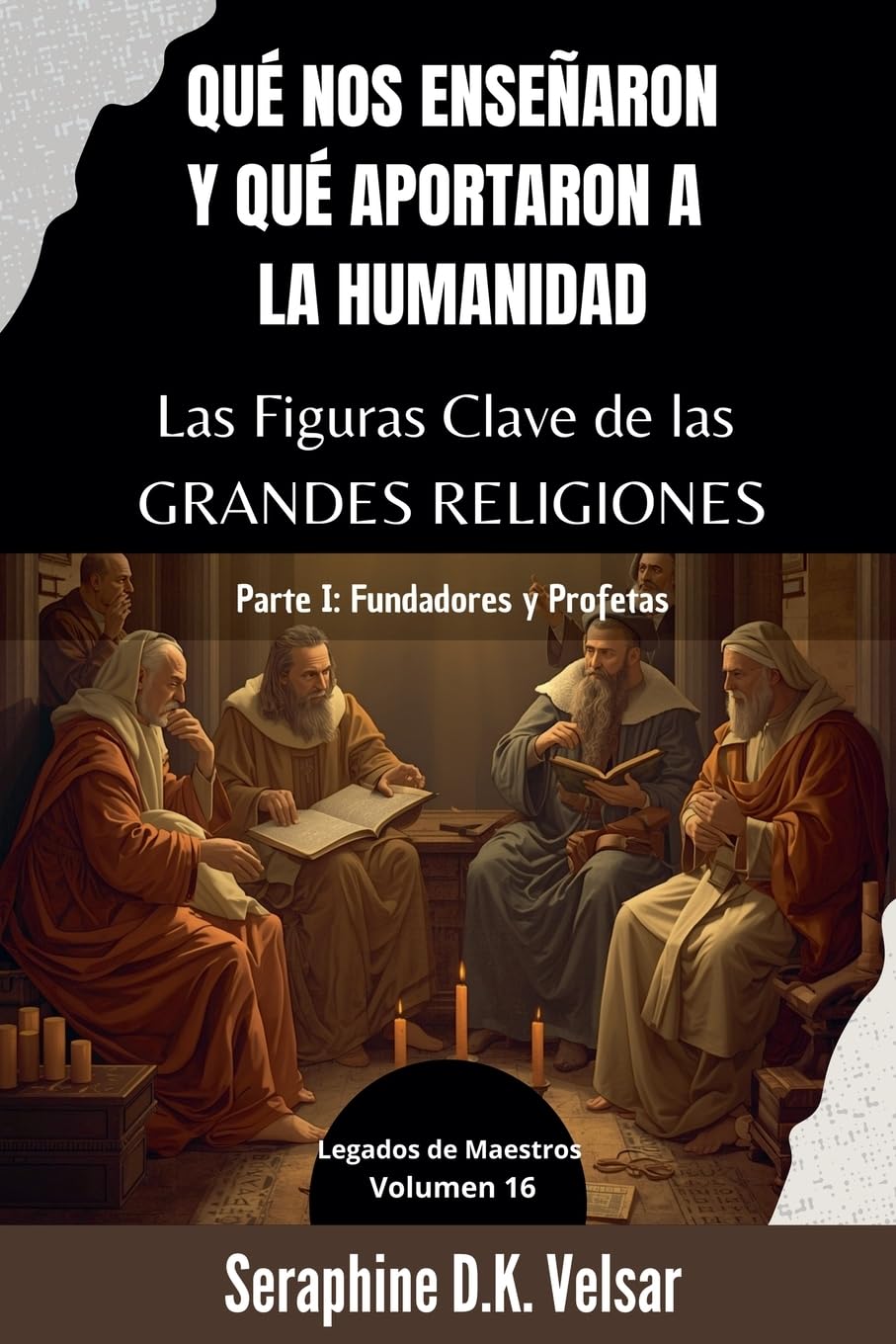 Qué nos enseñaron y qué aportaron a la humanidad Las Figuras Clave de las Grandes Religiones. Parte I Philosophy