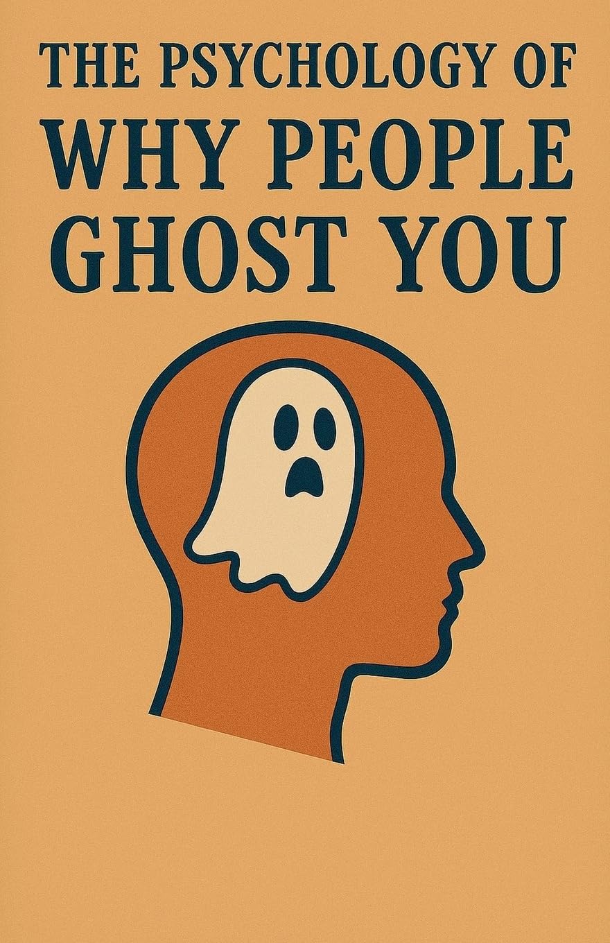 The Psychology of Why People Ghost You Partnership & Love