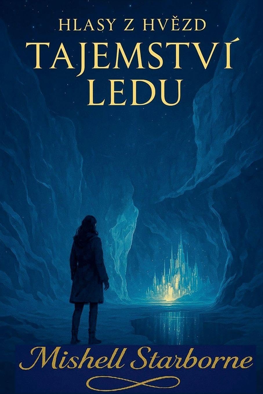 Hlasy z hv¿zd - TAJEMSTVÍ LEDU Contemporary literature