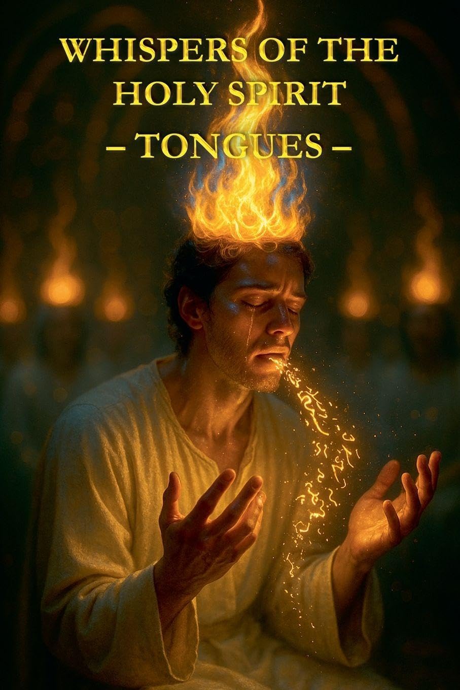 Whispers of the Holy Spirit - Tongues Poetry