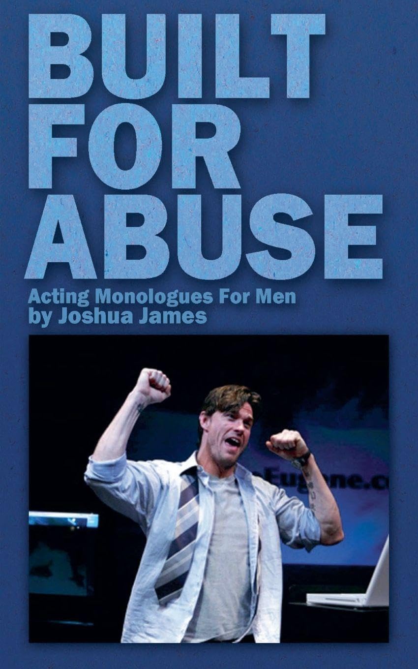 Built For Abuse - Acting Monologues For Men Drama