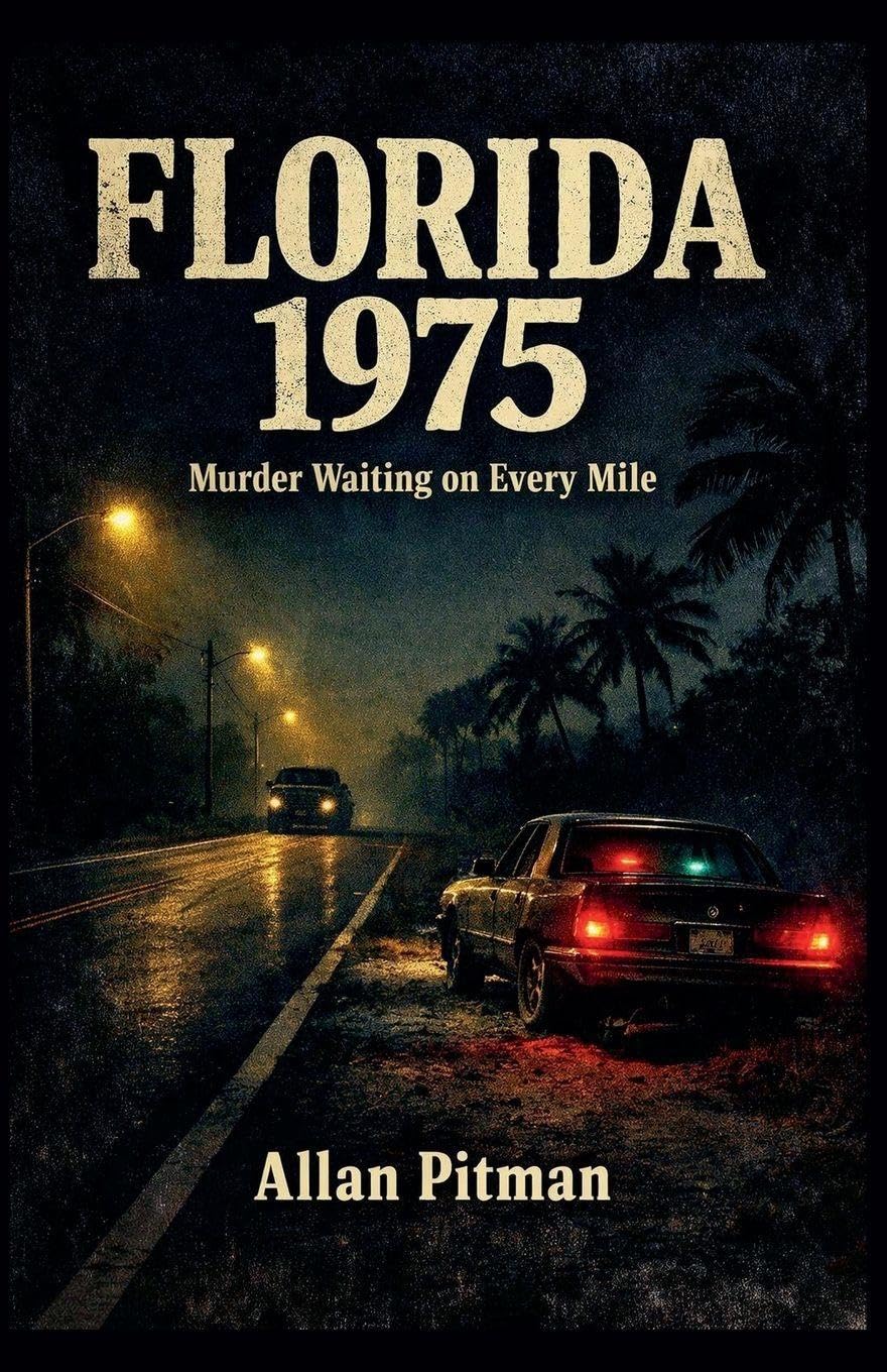 FLORIDA 1975  Murder Waiting on Every Mile Memories