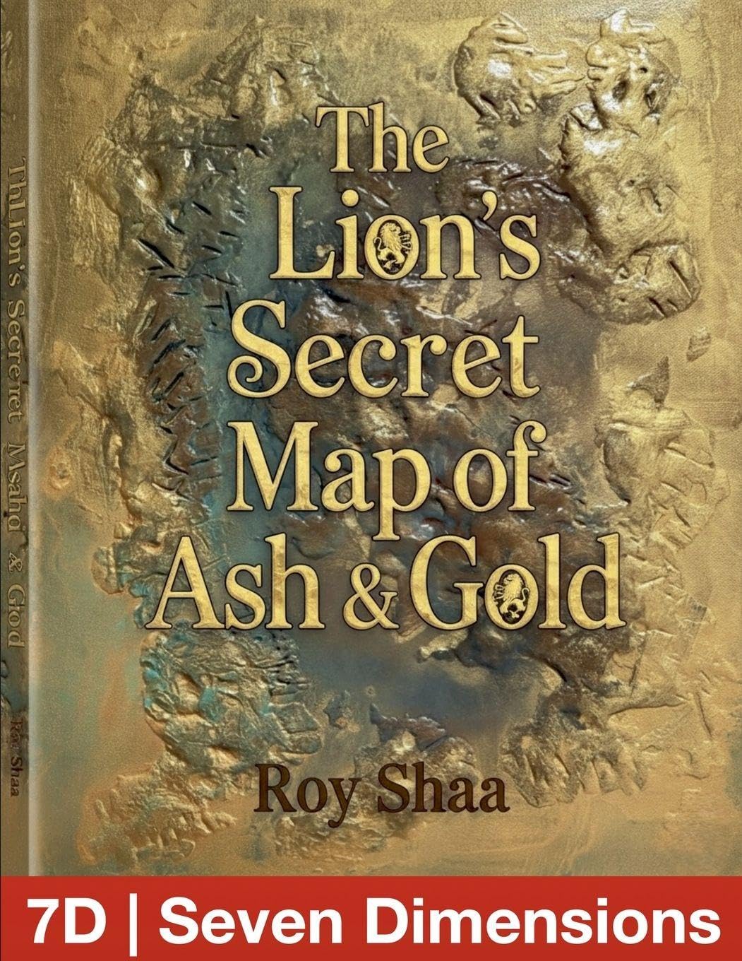 7D | The Lion's Secret Map of Ash and Gold Essays & Short Stories