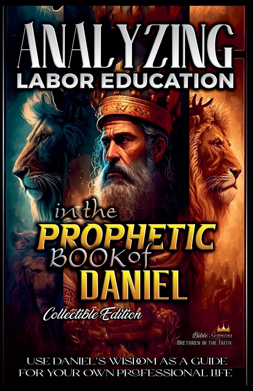 Analyzing Labor Education in the Prophetic Books of Daniel Religion & Esotericism