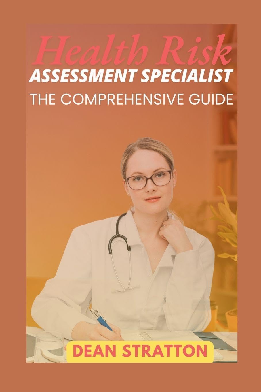 Health Risk Assessment Specialist - The Comprehensive Guide Medicine