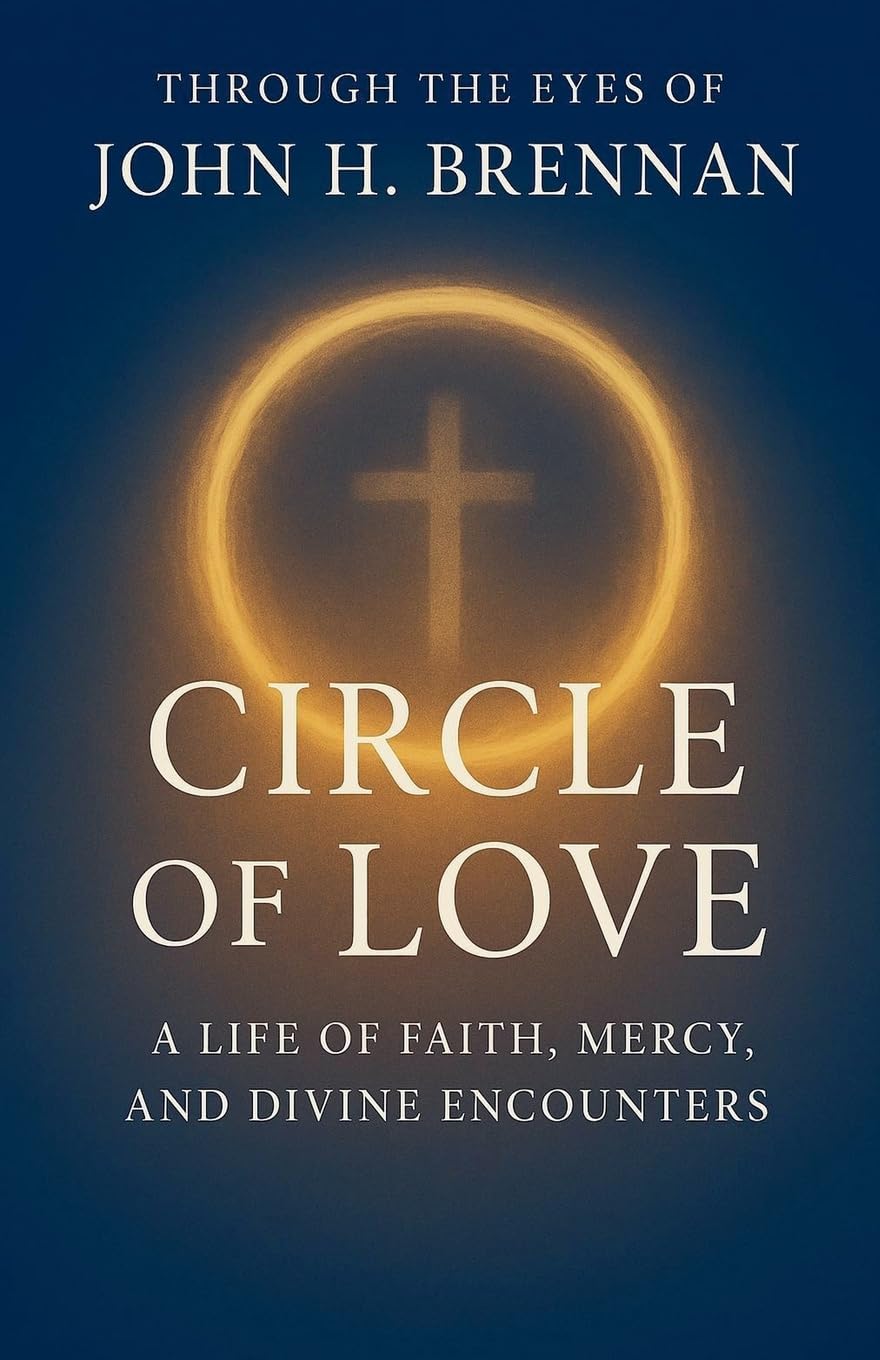 Through the Eyes of John H Brennan - Circle of Love Politics & Society