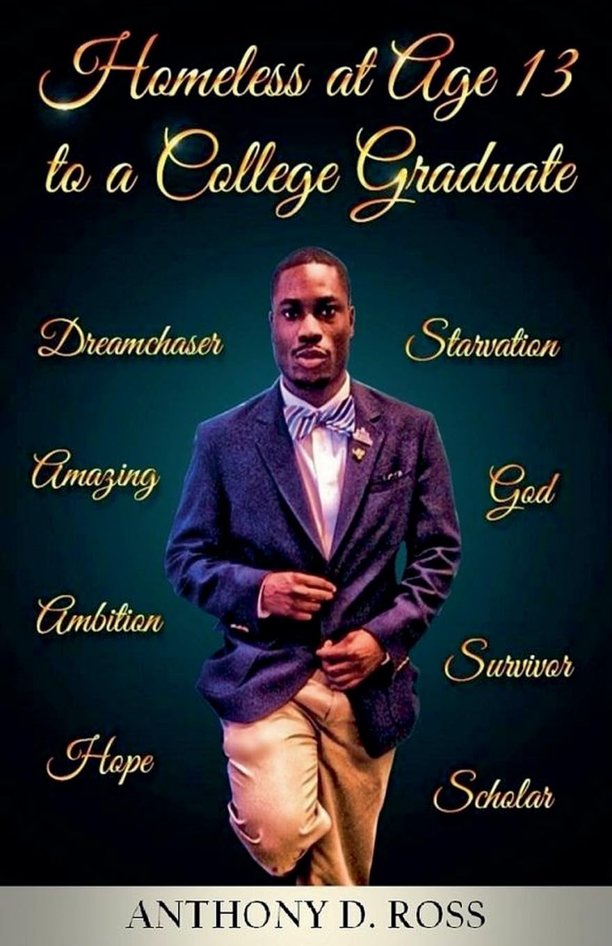 Homeless at Age 13 to a College Graduate Memories
