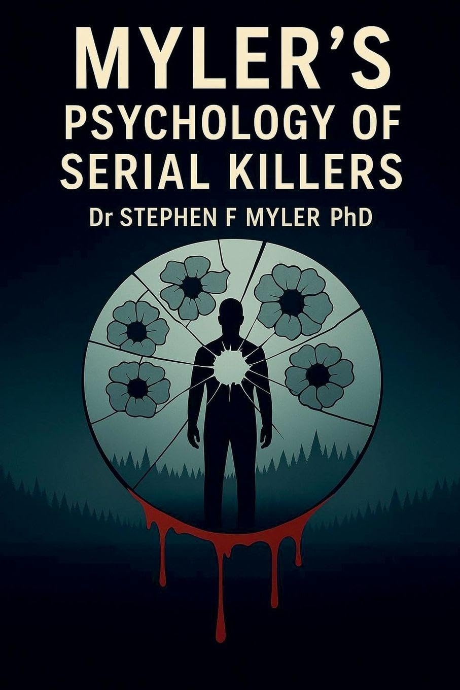 Myler's Psychology of Serial Killers Psychology