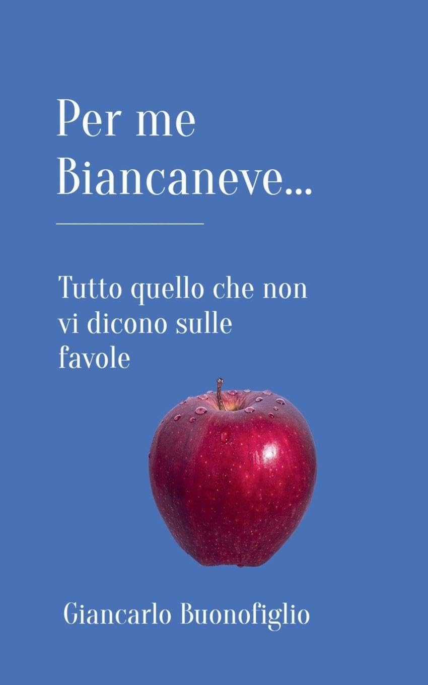 PER ME BIANCANEVE... Tutto quello che non vi dicono sulle favole Philosophy