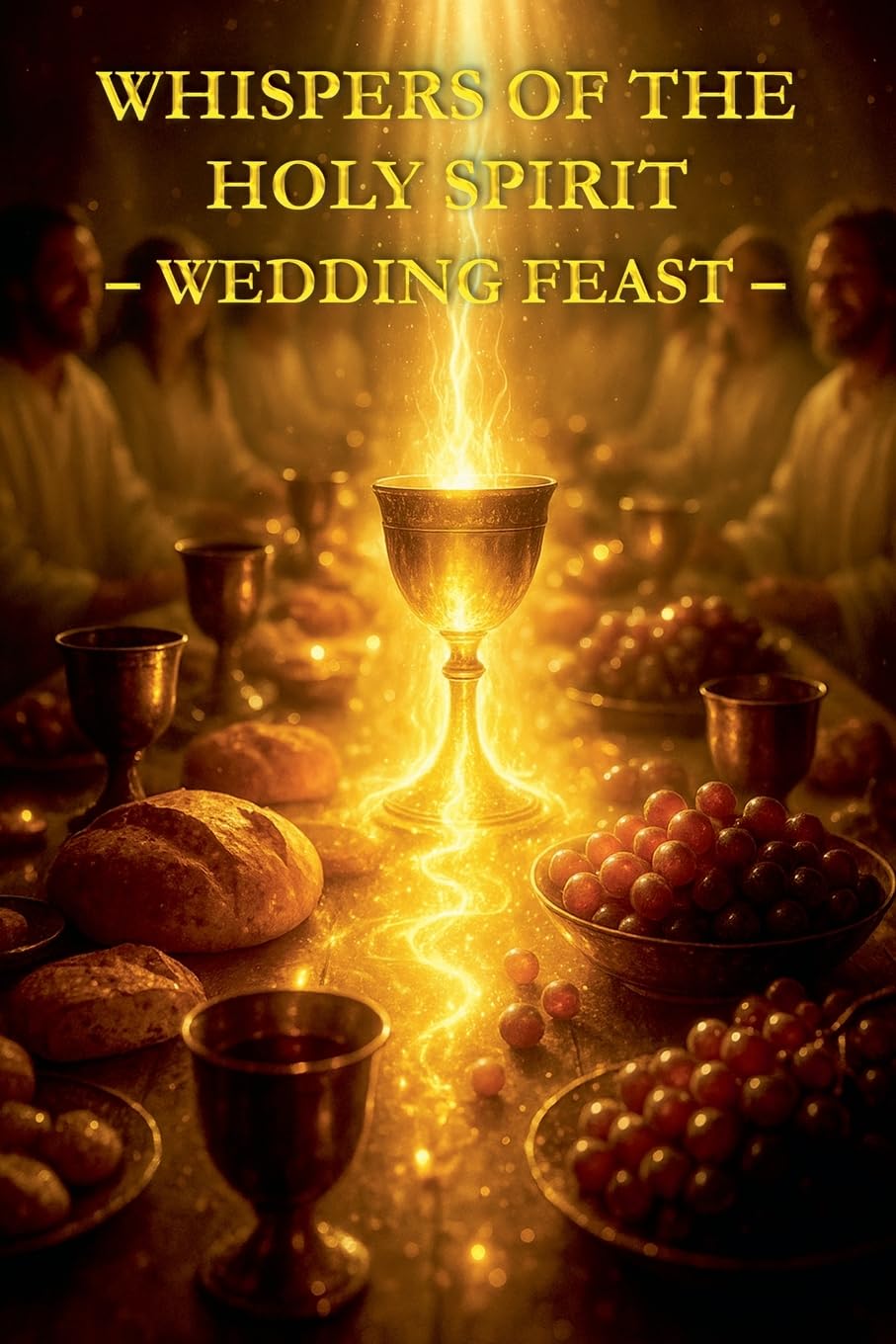 Whispers of the Holy Spirit - Wedding Feast Poetry