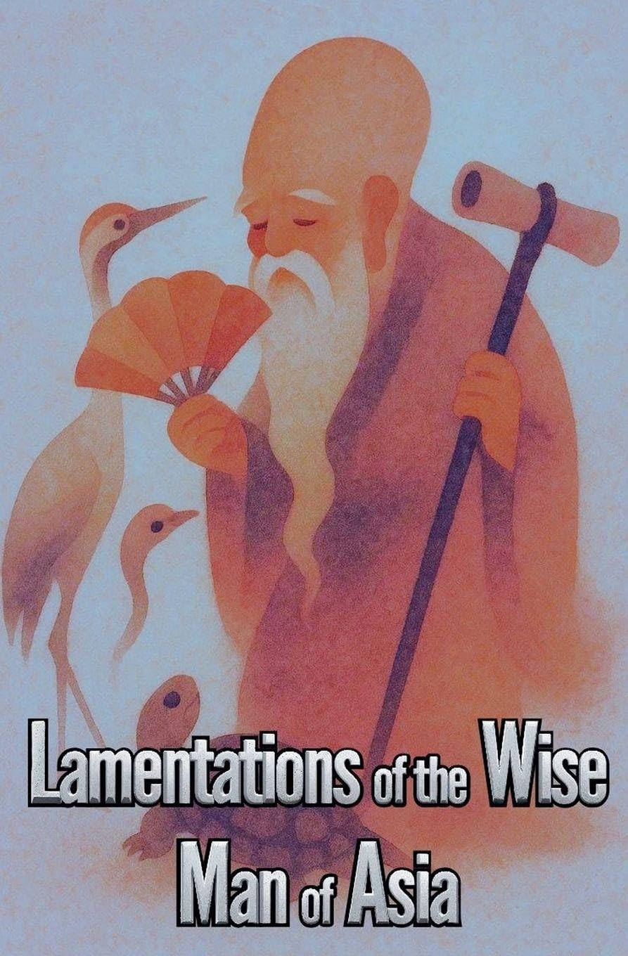 Lamentations of the Wise Man of Asia Action & Adventure
