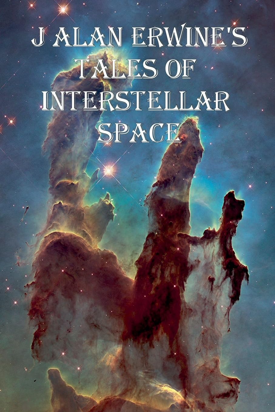 J Alan Erwine's Tales of Interstellar Space Contemporary literature