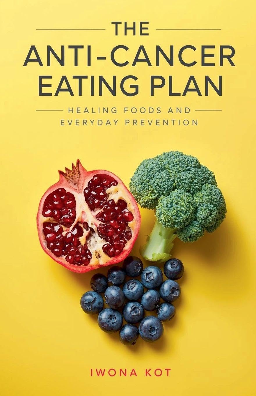 The Anti-Cancer Eating Plan Leisure, Home & Garden