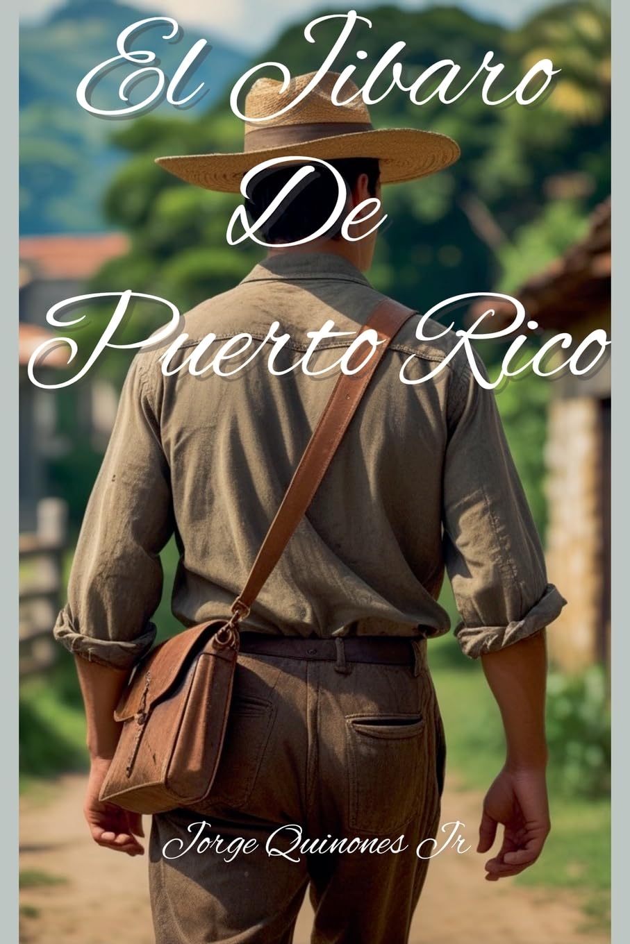 El Jibaro de Puerto Rico Fairy Tales & Legends