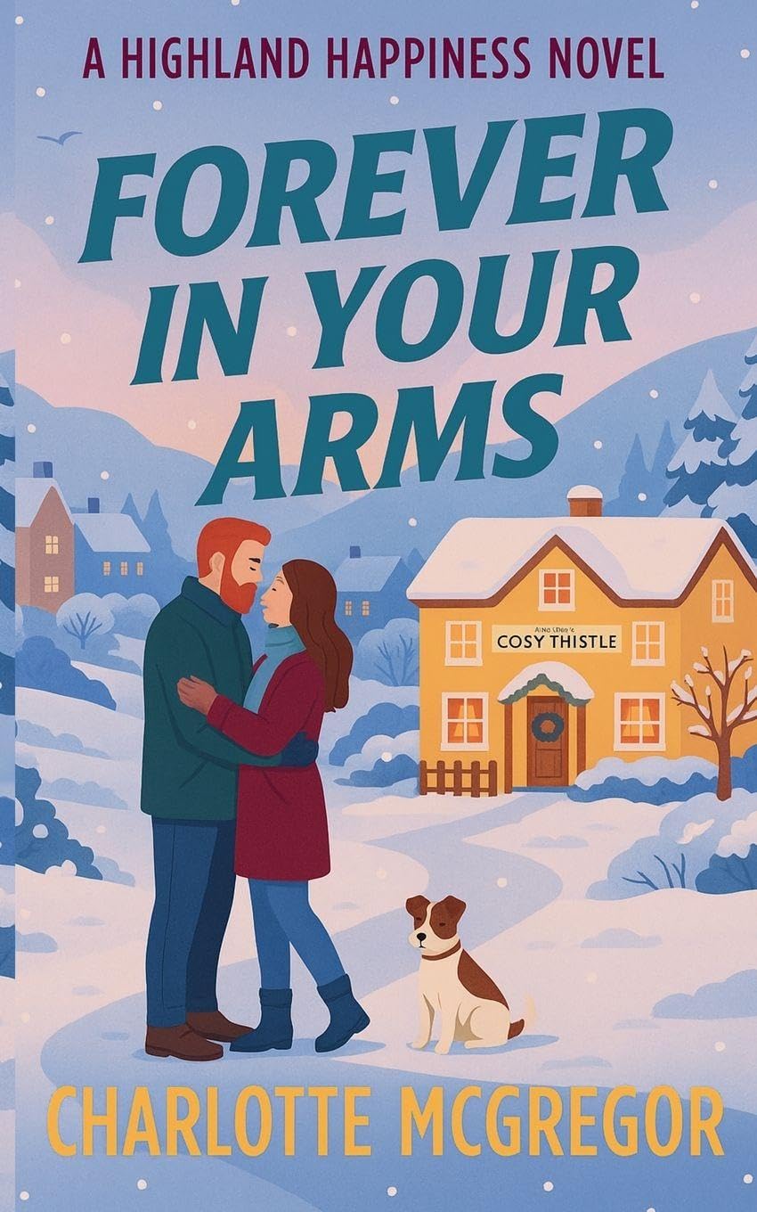Forever in Your Arms - A Highland Happiness Novel Contemporary literature