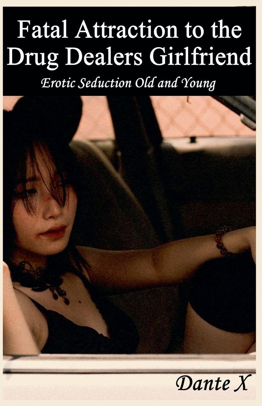 Fatal Attraction to the Drug Dealers Girlfriend Contemporary literature