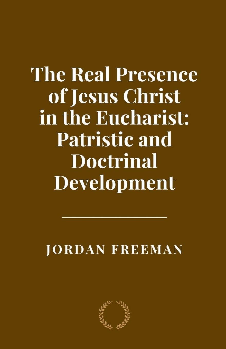 The Real Presence of Jesus Christ in the Eucharist Religion & Esotericism