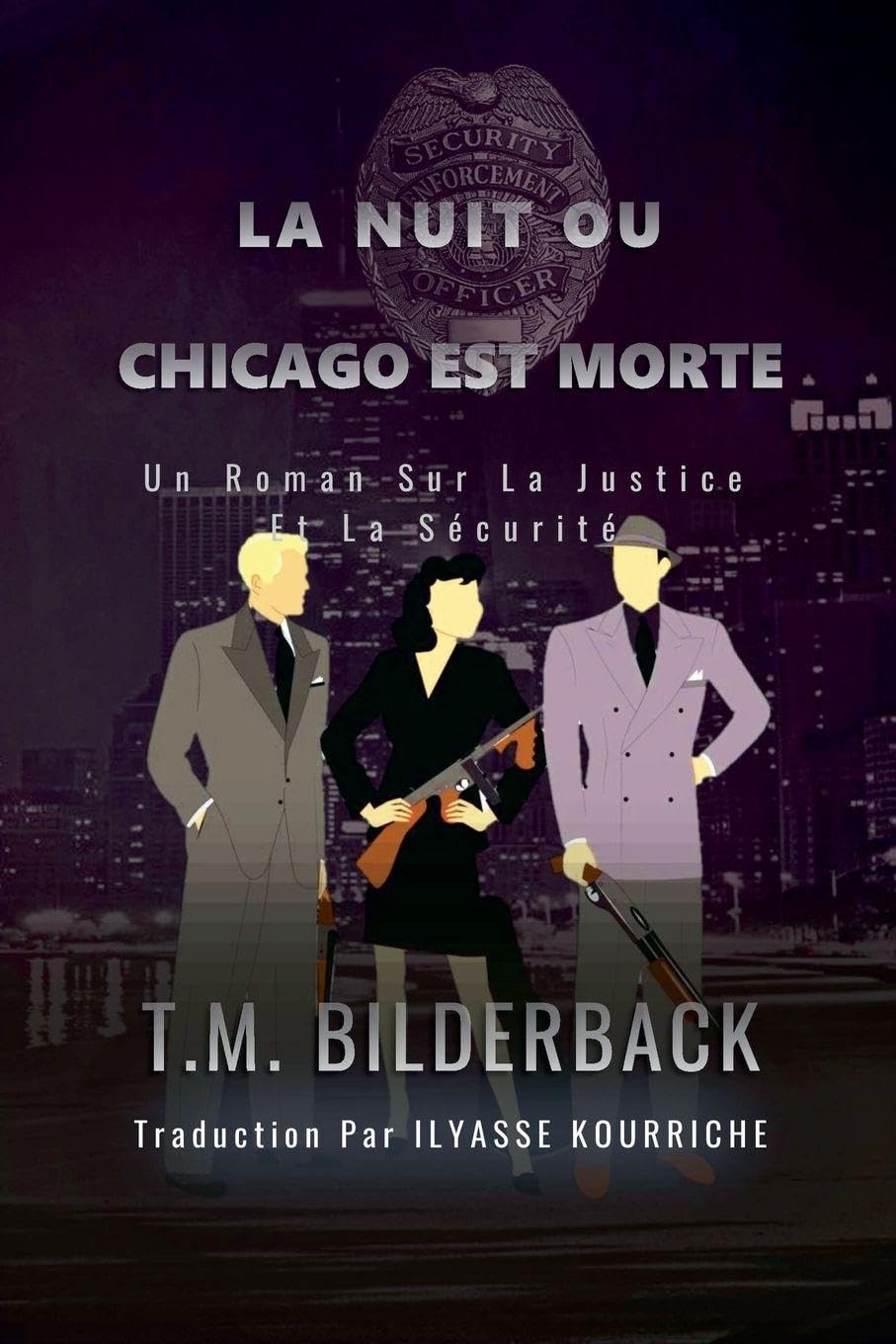 La Nuit Ou Chicago Est Morte - Un Roman Sur La Justice Et La Sécurité Contemporary literature