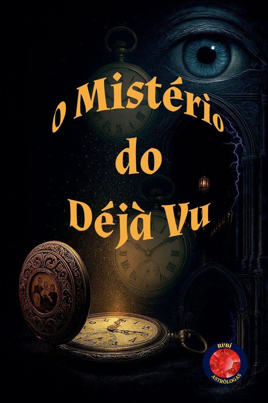 O Mistério do  Déjà Vu Religion & Esotericism