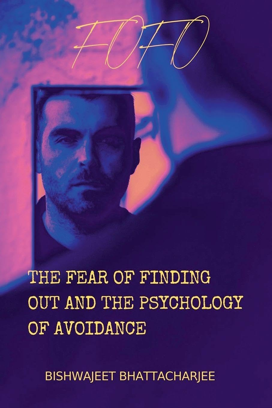 The Fear of Finding Out and the Psychology of Avoidance Lifestyle