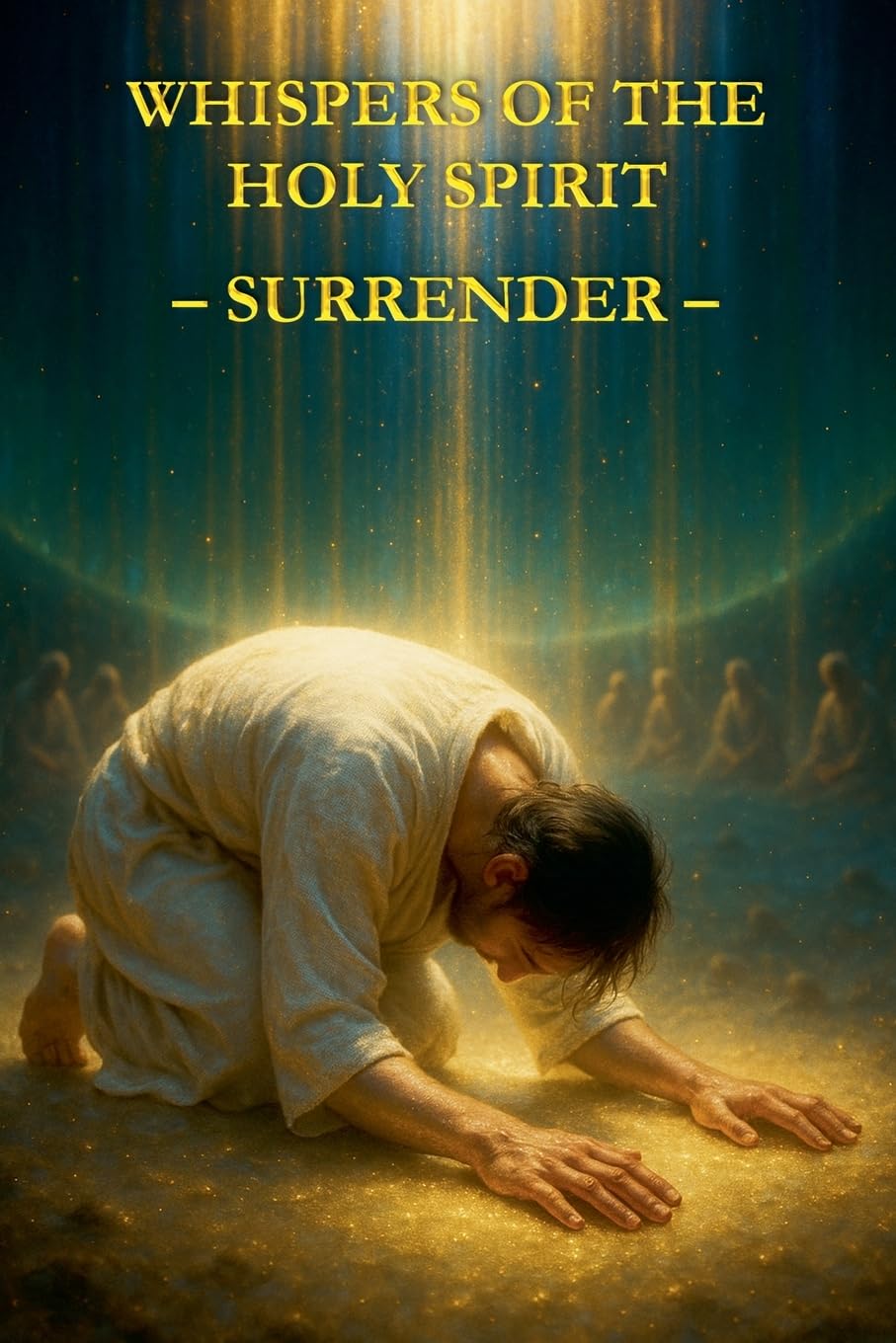Whispers of the Holy Spirit - Surrender Religion & Esotericism