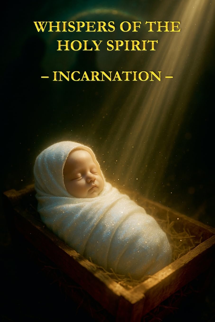 Whispers of the Holy Spirit - Incarnation Religion & Esotericism