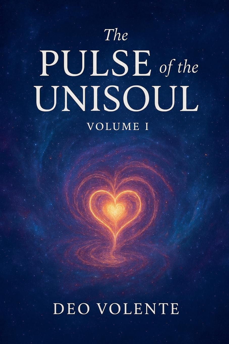 THE PULSE OF THE UNISOUL Vol- I Poetry