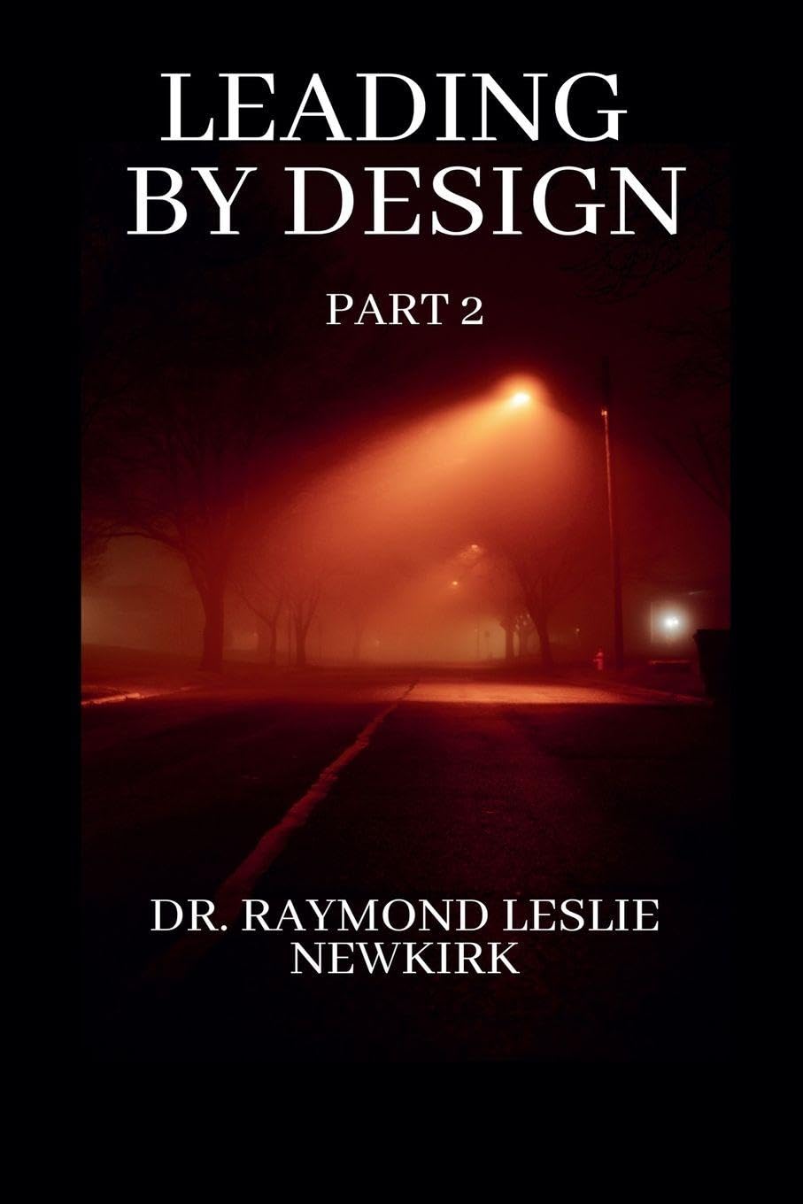 Leading By Design Part 2 Science