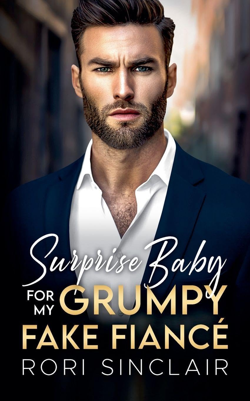 Surprise Baby for my Grumpy Fake Fiancé Contemporary literature