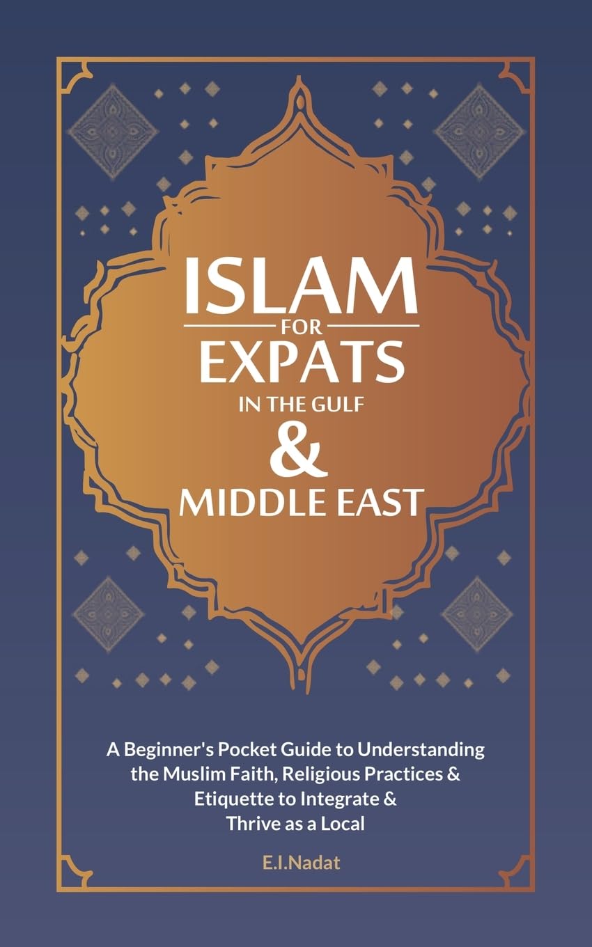 Islam For EXPATS in The Gulf & Middle East Religion & Esotericism